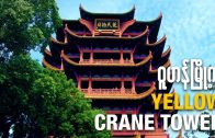 LET’s TAKE A LOOK AT YELLOW CRANE TOWER FROM WUHAN